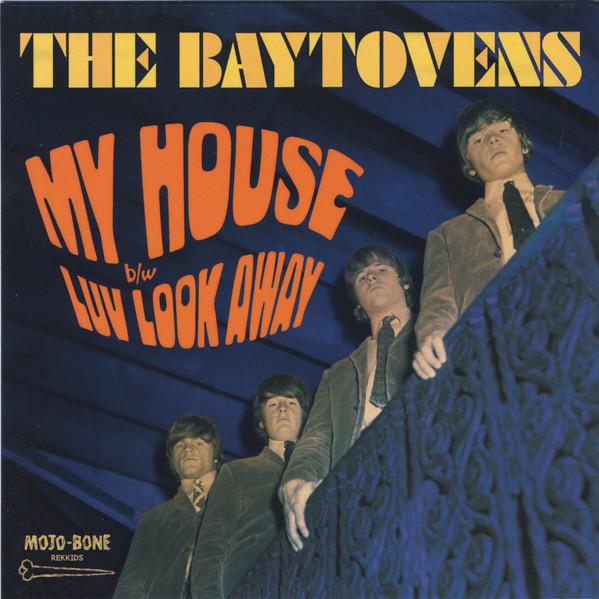 My House b/w Luv Look Away - The Baytovens