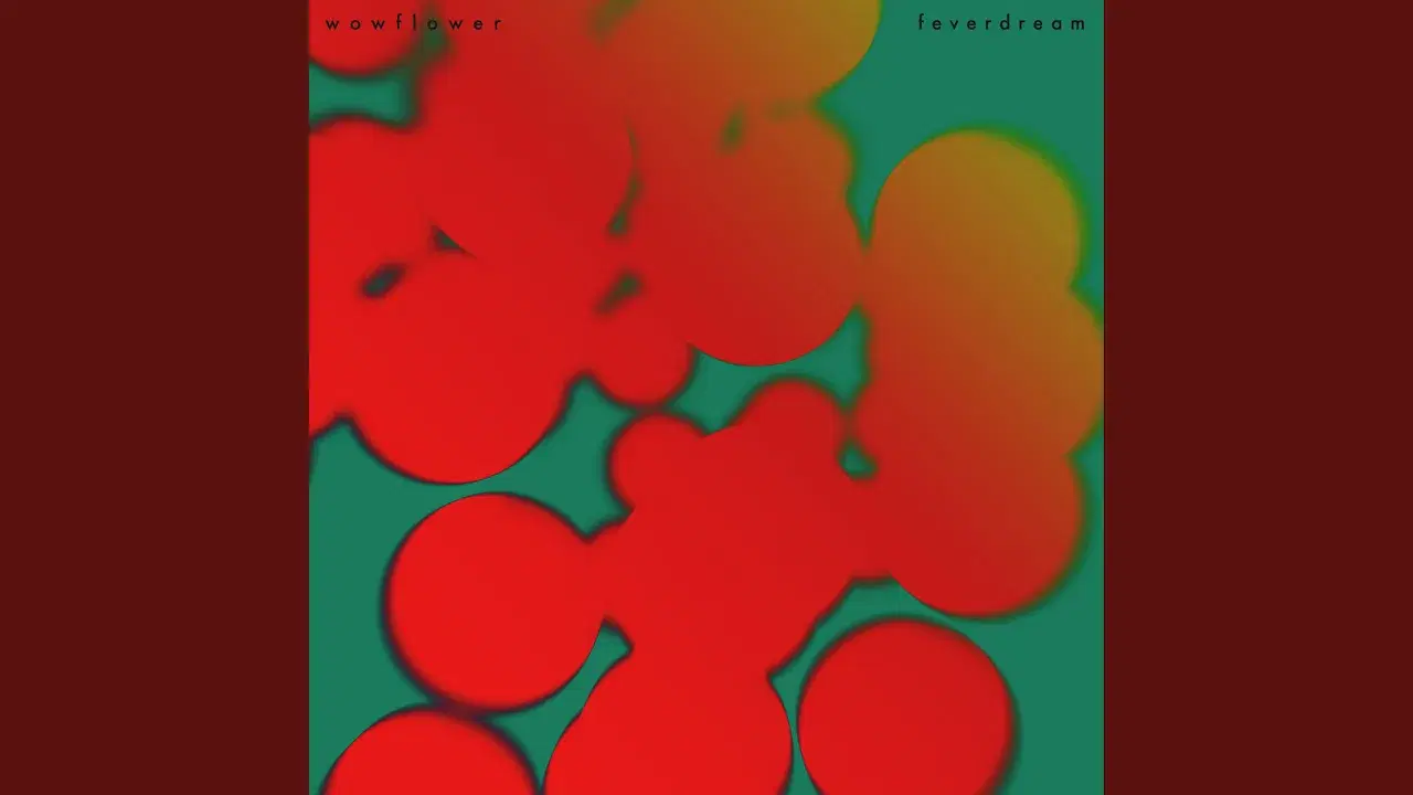 feverdream - Wowflower