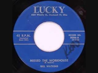 Missed The Workhouse / Time Will Make You Pay - Bill Watkins