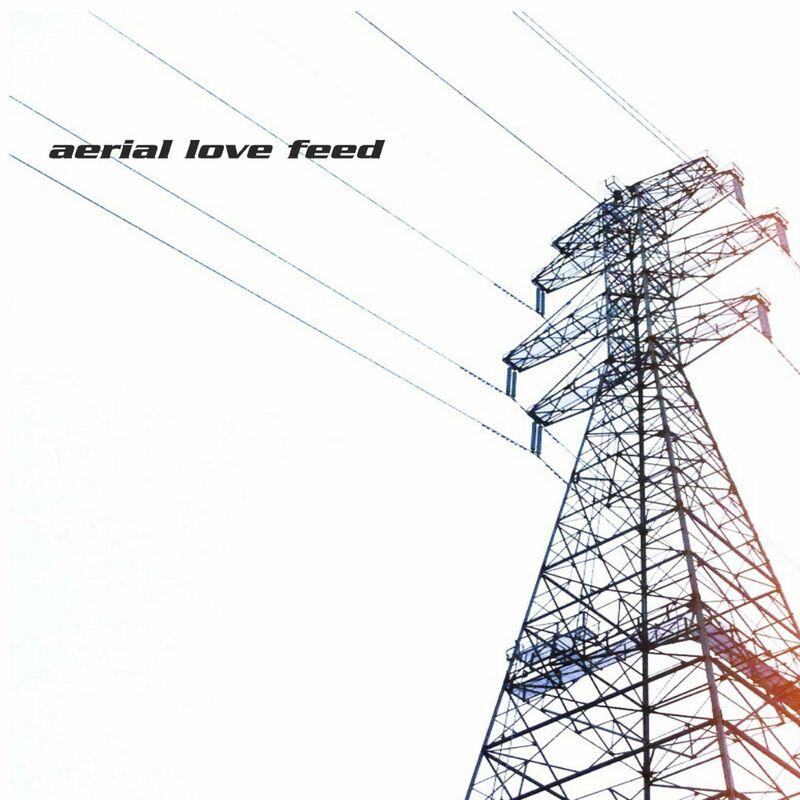 Aerial Love Feed - Aerial Love Feed
