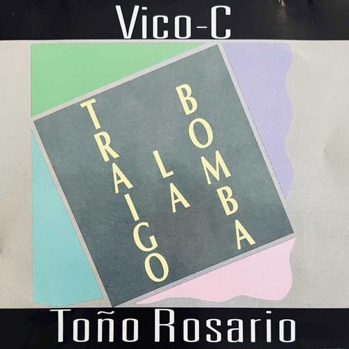 Traigo La Bomba - Vico C