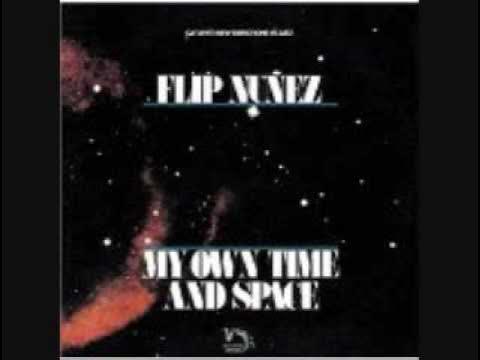 My Own Time And Space - Flip Nuñez