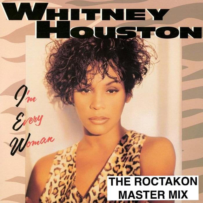 I'm Every Woman - Roctakon