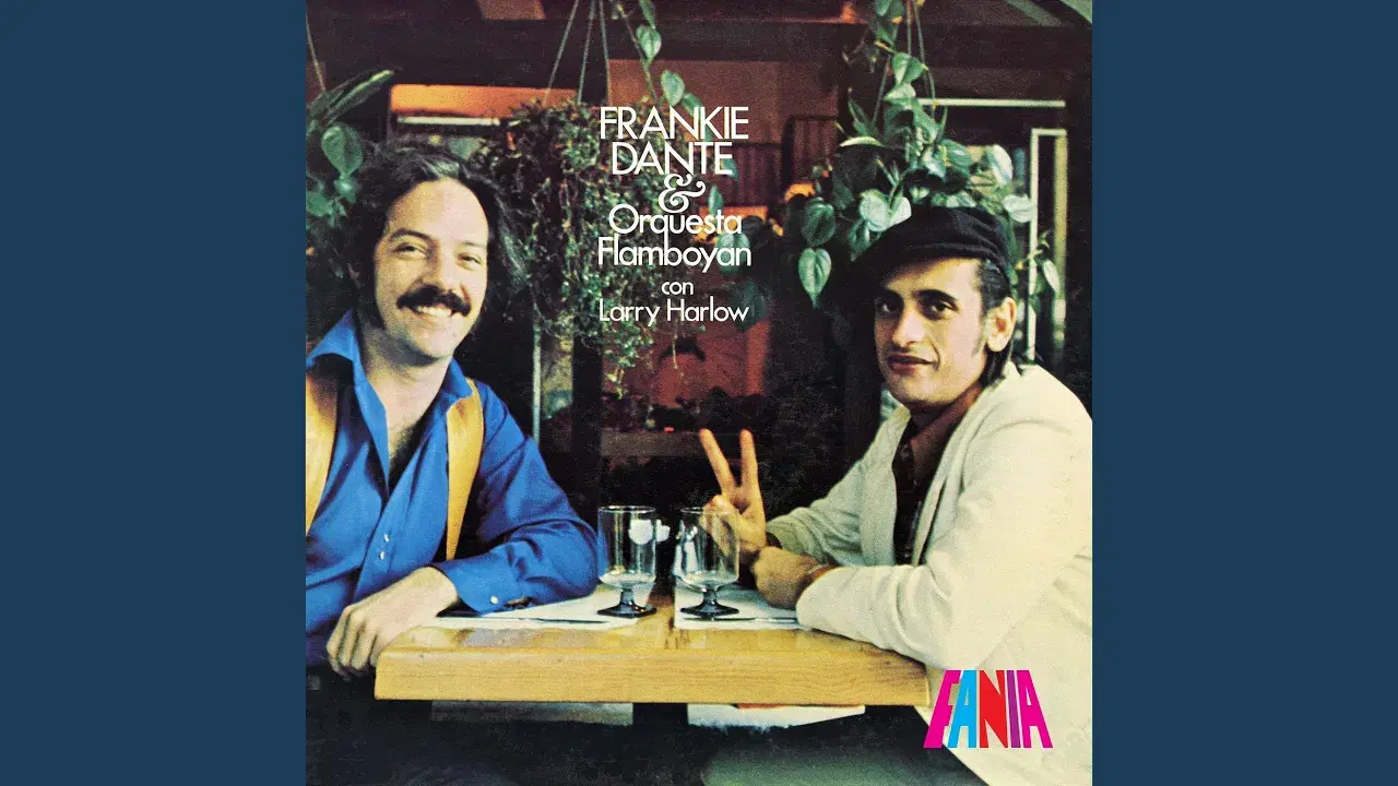  - Frankie Dante & Orquesta Flamboyan con Larry Harlow