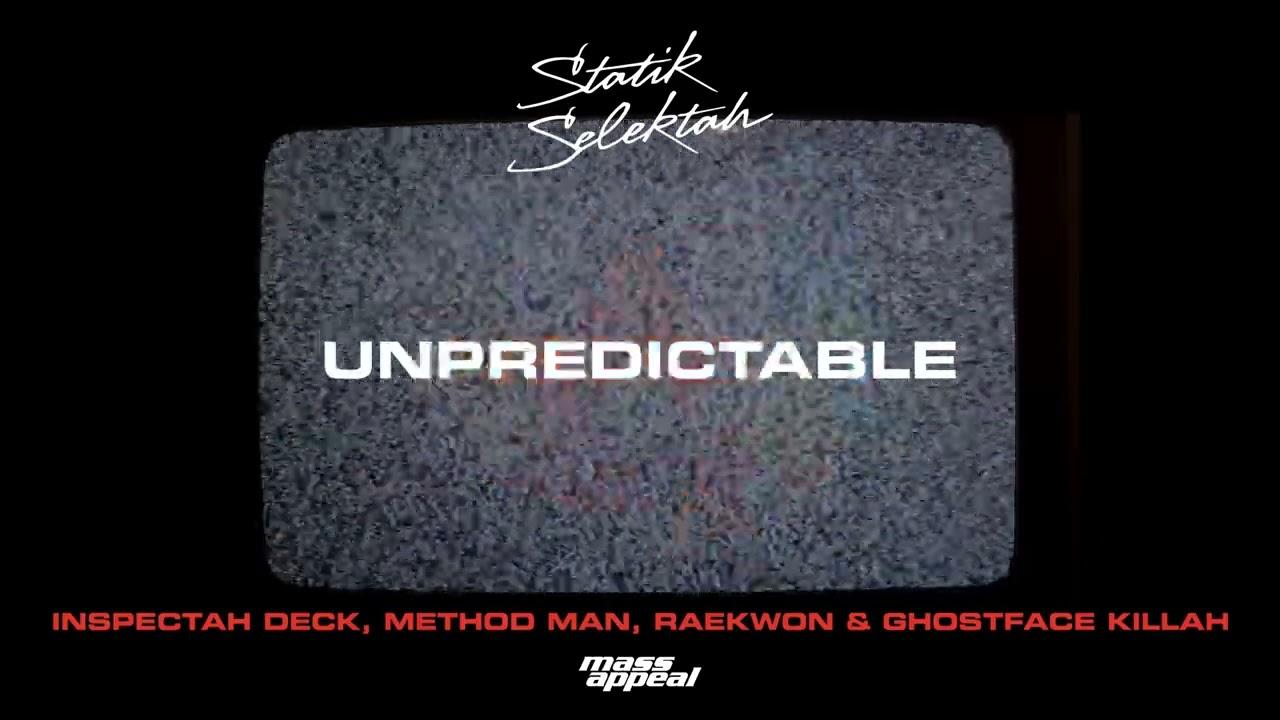 Unpredictable (feat. Inspectah Deck & Method Man) - Single - Statik Selektah, Ghostface Killah & Raekwon