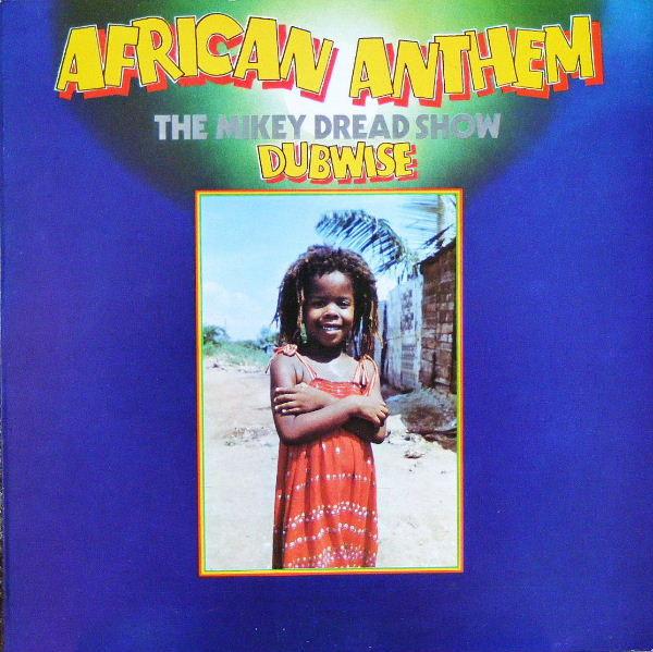African Anthem (The Mikey Dread Show Dubwise) - Mikey Dread