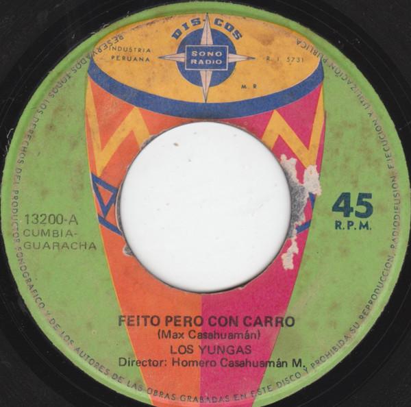 Feito Pero Con Carro / Quiero Que Amanezca - Los Yungas
