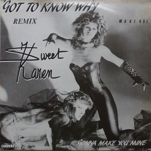 Got To Know Why - Sweet Karen