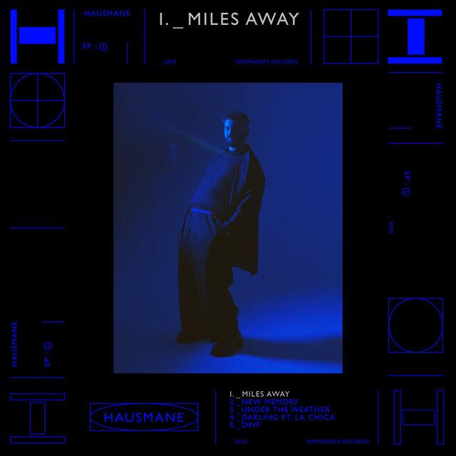 miles away - Hausmane