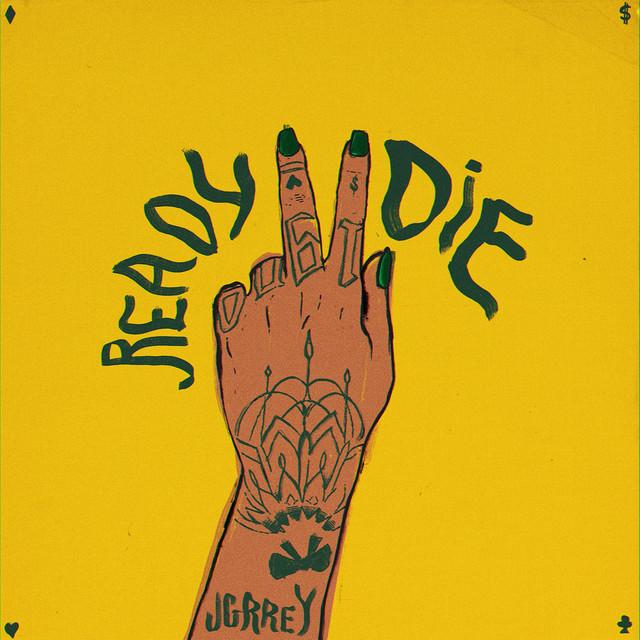 Ready 2 Die - JGrrey