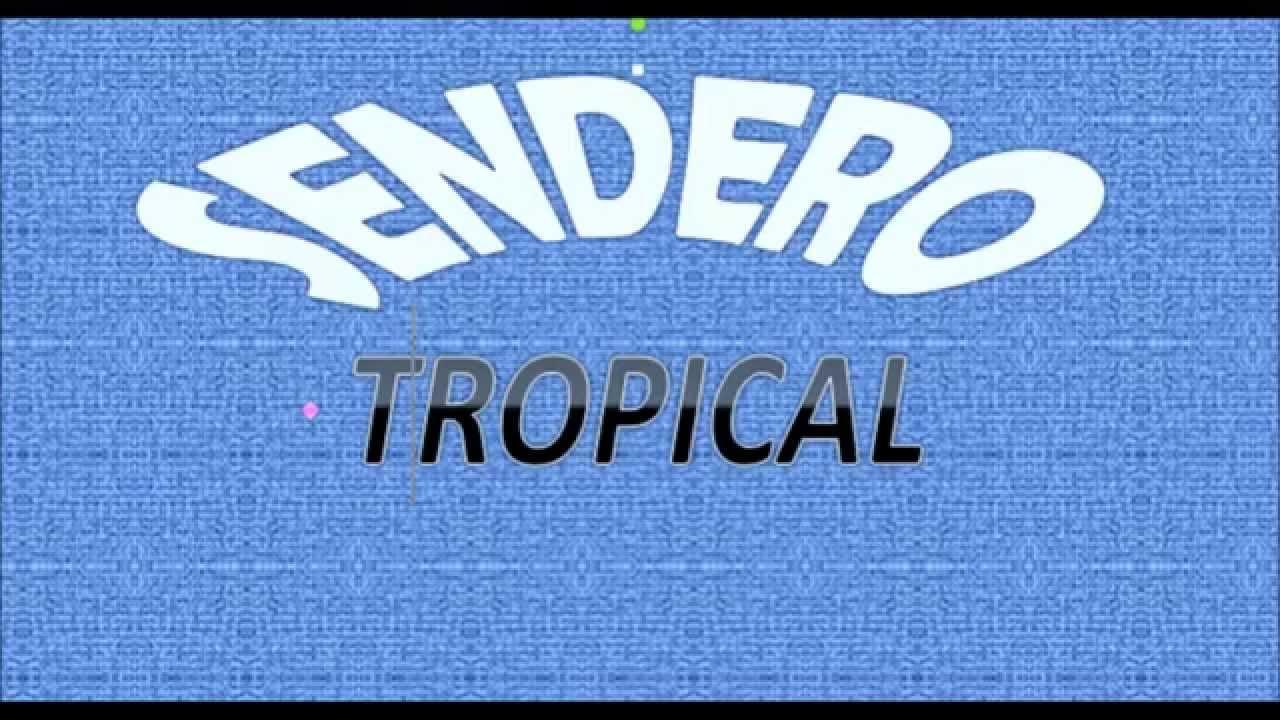  - Sendero Tropical