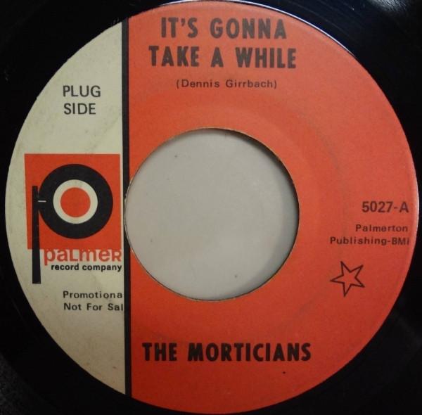 It’s Gonna Take A While / With Another Guy - The Morticians