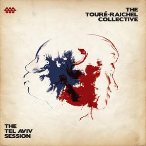  - The Touré-Raichel Collective feat. Frédéric Yonnet