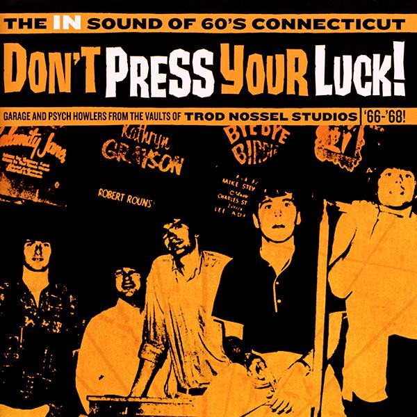 Don't Press Your Luck! The In Sound Of 60's Connecticut - The Bram Rigg Set