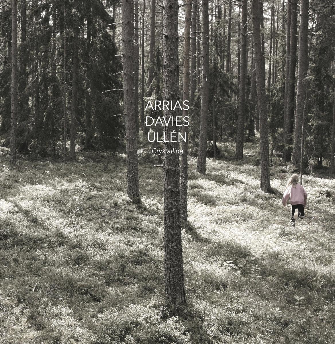 Crystalline - Johan Arrias ; Angharad Davies ; Lisa Ullén
