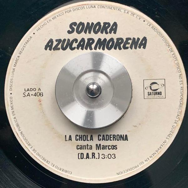 La Chola Caderona / Nada Va A Suceder - Sonora Azucarmorena