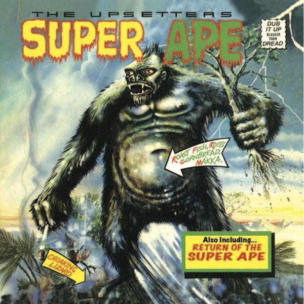Lee 'Scratch' Perry & the Upsetters: Super Ape & Return of the Super Ape - "Lee ""Scratch"" Perry"