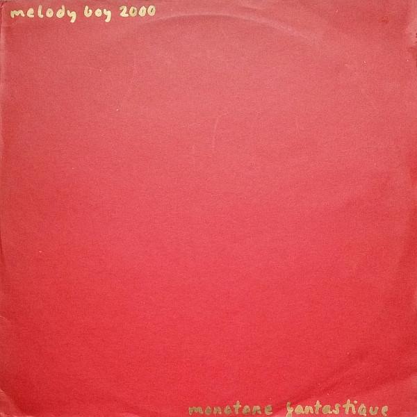 Monotone Fantastique - Melody Boy 2000