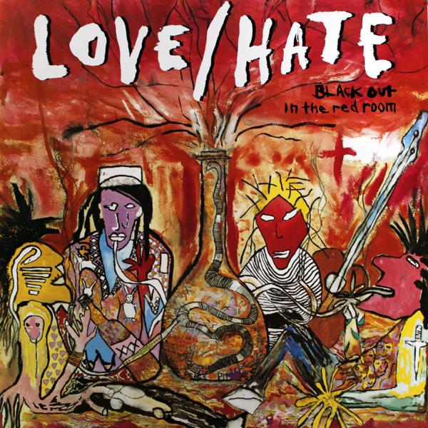 Black Out In The Red Room - Love/Hate
