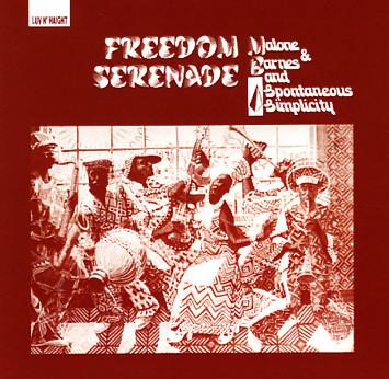 Freedom Serenade - Malone Barnes & Spontaneous Simplicity