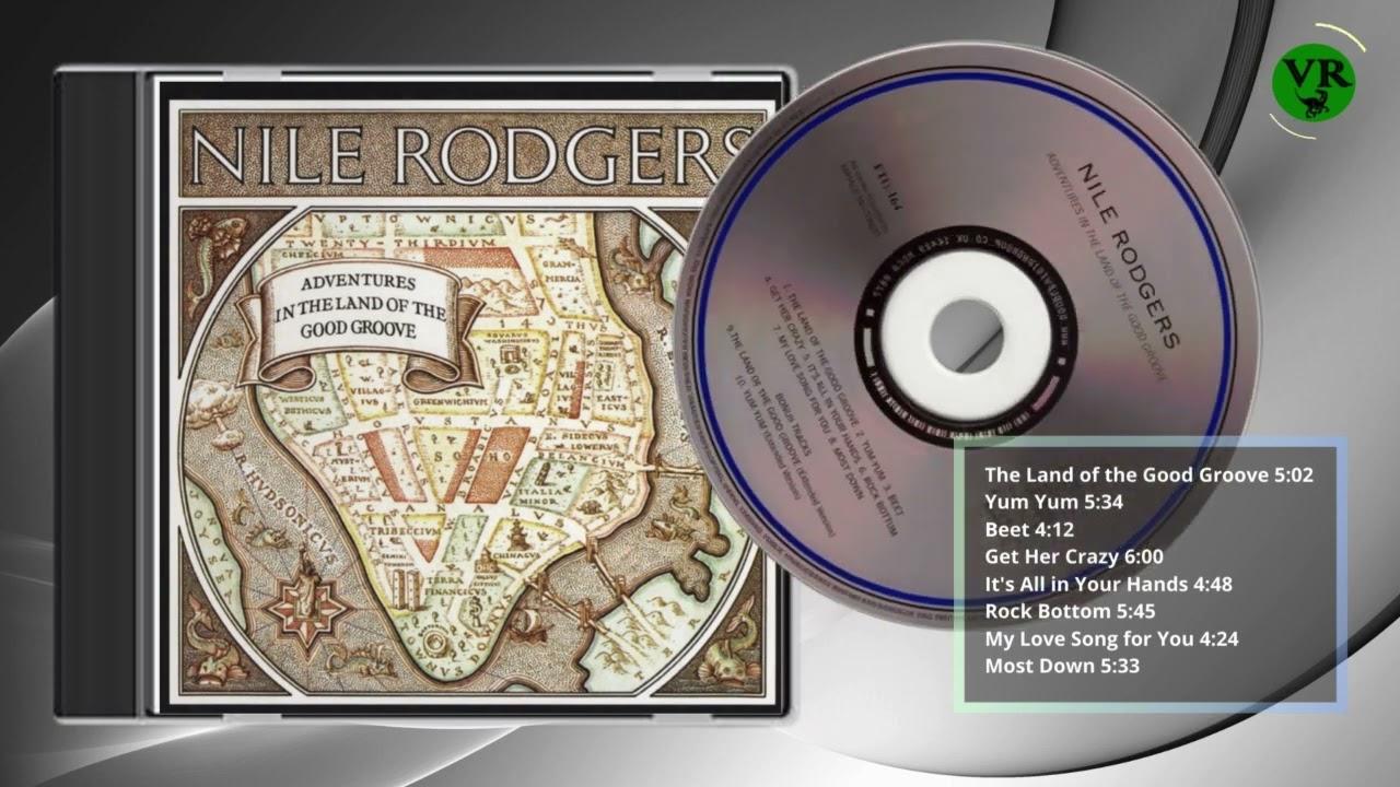 The Land Of The Good Groove - Nile Rogers