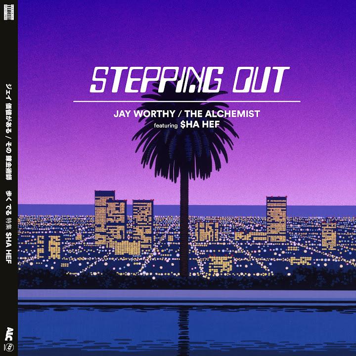 Stepping Out (feat. $Ha Hef) - Jay Worthy & LNDN DRGS