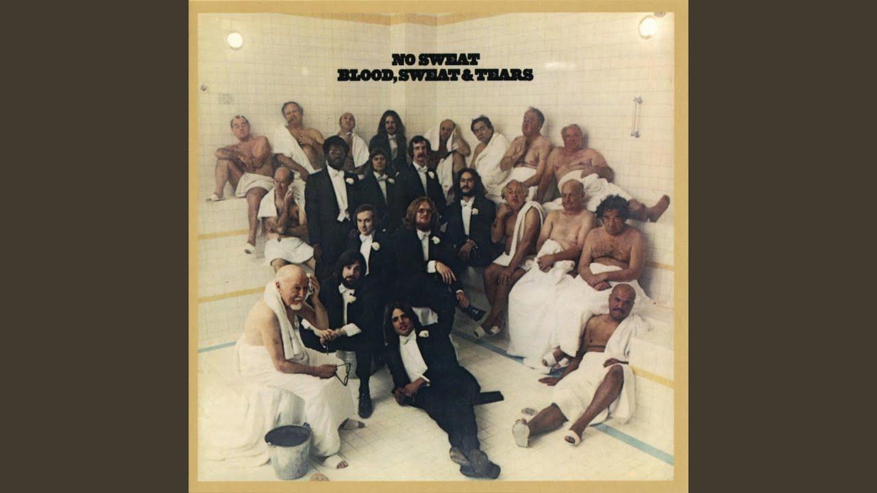  - Blood, Sweat & Tears