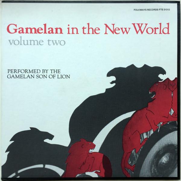 Gamelan In The New World Volume Two - Gamelan Son of Lion