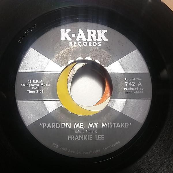 Pardon Me, My Mistake / Just Like Before - Frankie Lee