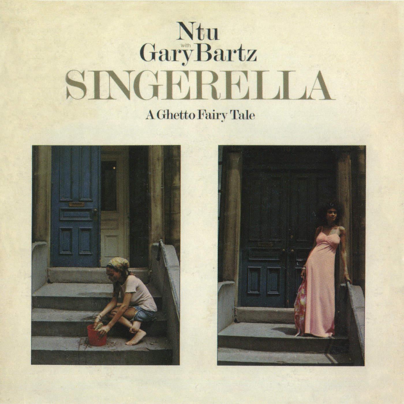 Singerella - A Ghetto Fairy Tale - NTU & Gary Bartz