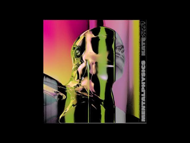 Mentalphysics EP - Kate Stein