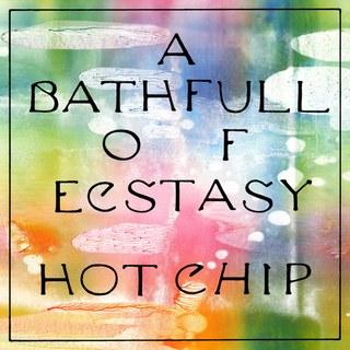 A Bath Full Of Ecstasy - Hot Chip