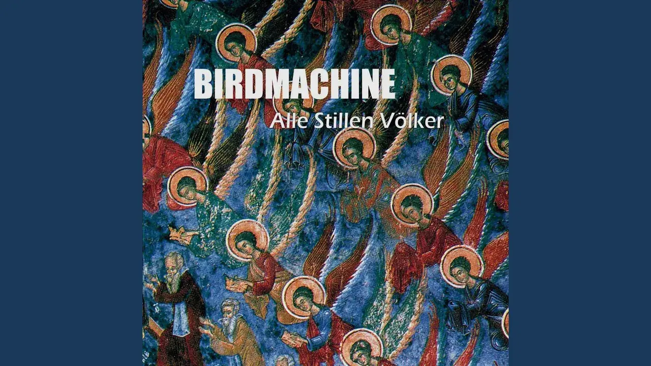 Alle Stillen Völker - Birdmachine