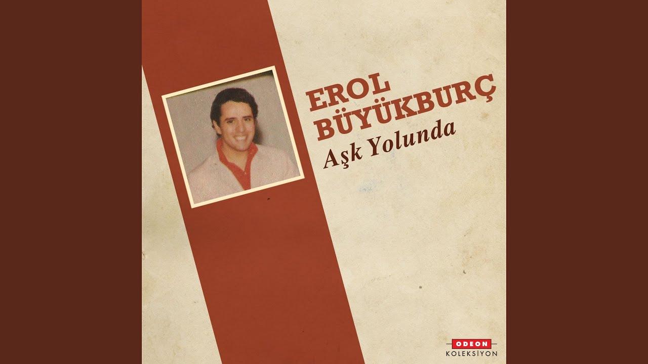 Aşk Yolunda / Zeynebim - Erol Büyükburc