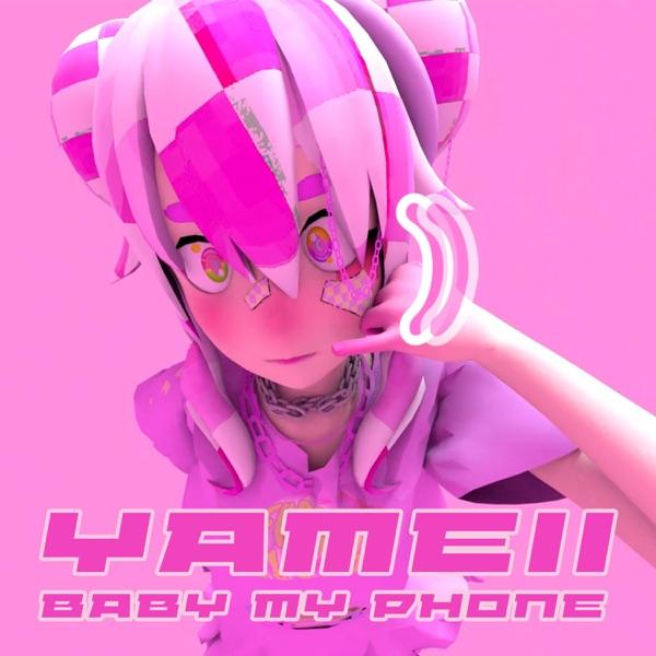 Baby My Phone - Single - Yameii Online