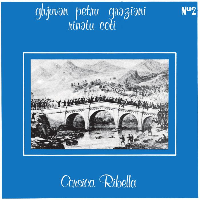 Corsica Ribella - Ghjuvan Petru Graziani & Rinatu Coti