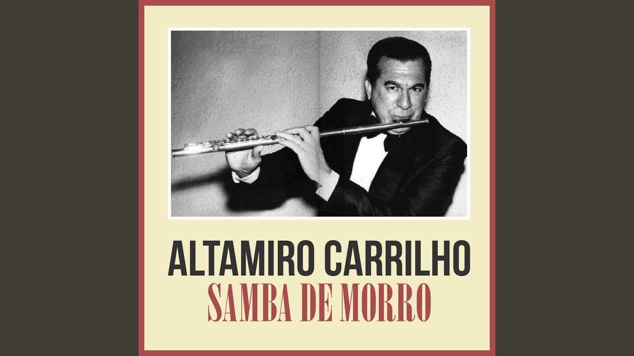 Altamiro Carrilho - Altamiro Carrilho