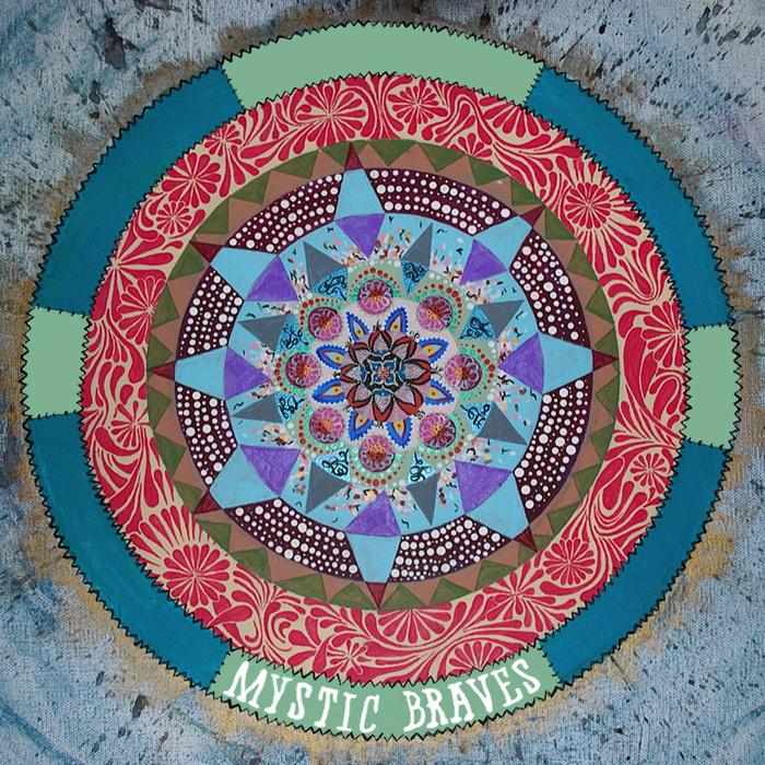 Mystic Braves - Mystic Braves