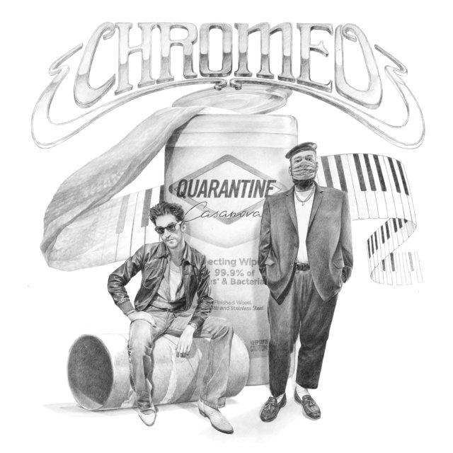 Quarantine Casanova - Chromeo