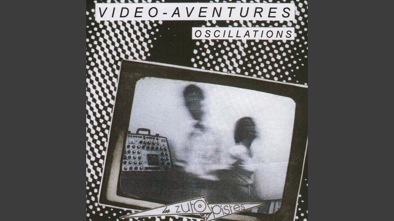 Oscillations - Video aventures