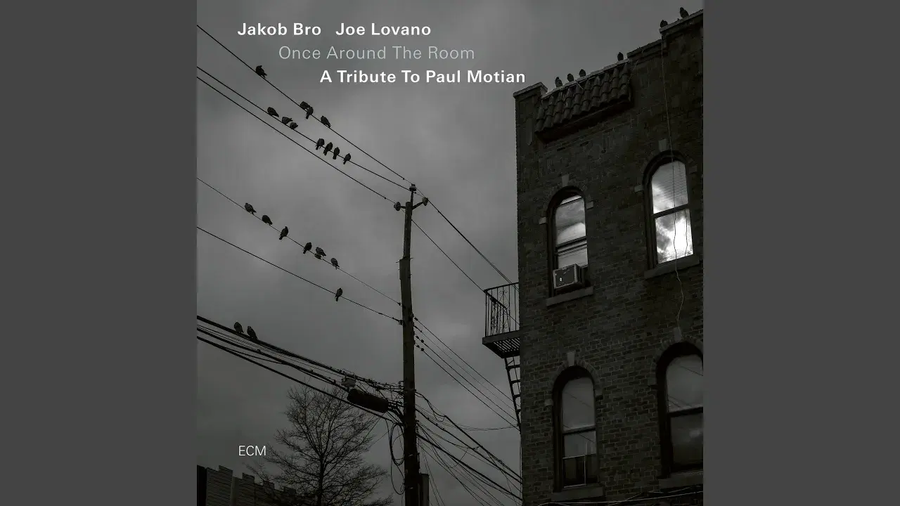 Once Around The Room (A Tribute To Paul Motian) - Jakob Bro & Joe Lovano