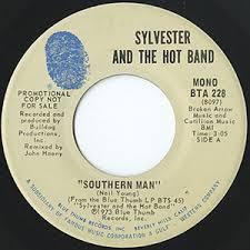Southern Man - Sylvester And The Hot Band