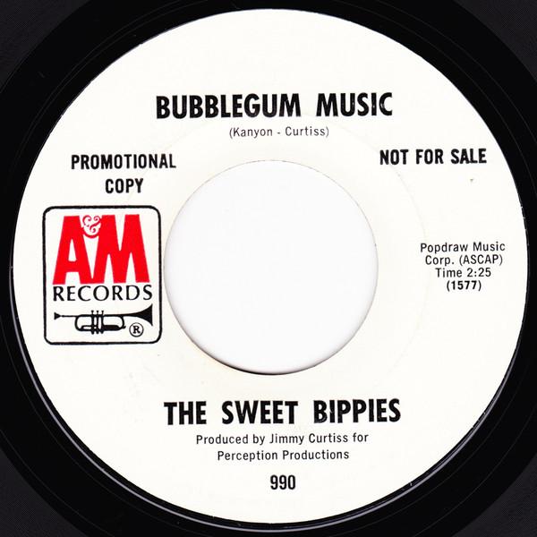 Bubblegum Music / Love, Anyway You Want It - The Sweet Bippies
