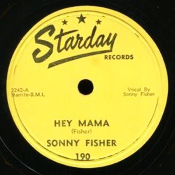 Hey Mama / Sneaky Pete - Sonny Fisher