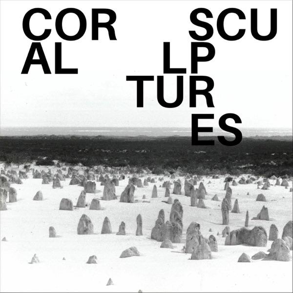  - Coral Sculptures