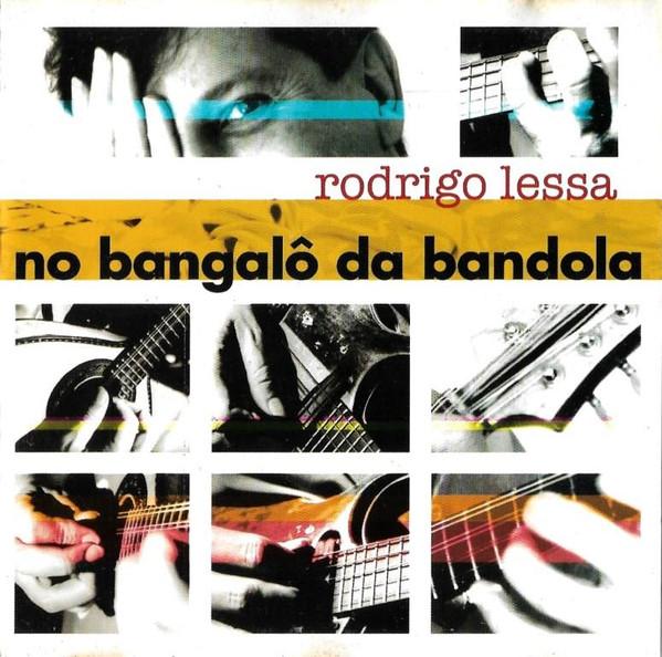 No Bangalô Da Bandola - Rodrigo Lessa