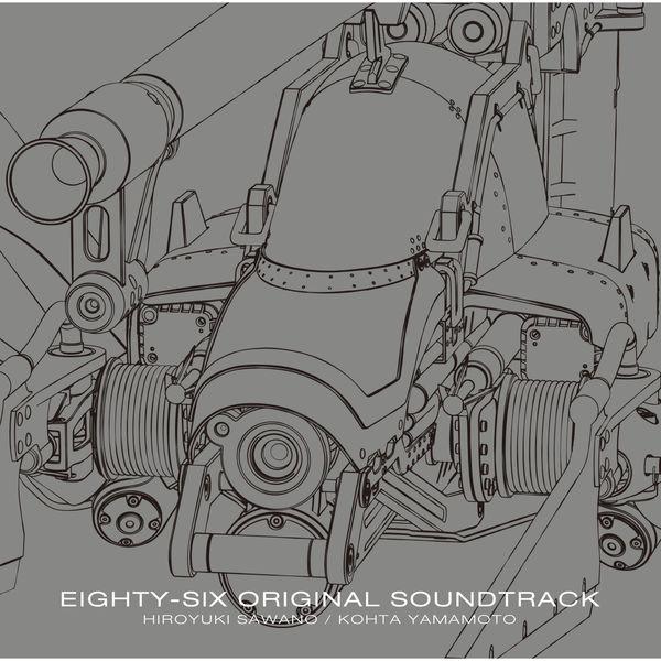 Eighty-Six Original Soundtrack = 86-エイティシックス- Original Soundtrack - Kohta Yamamoto