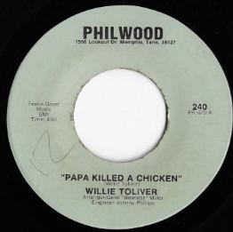 Papa Killed A Chicken - Willie Toliver
