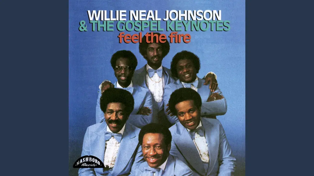  - Willie Neal Johnson & The Gospel Keynotes