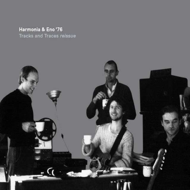 Tracks and Traces - Harmonia & Eno '76